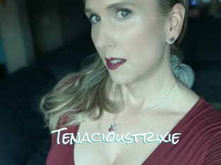 Tenacioustrixie