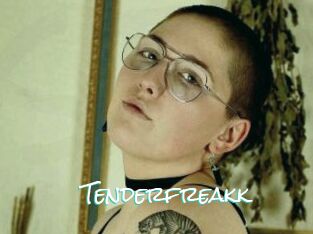 Tenderfreakk