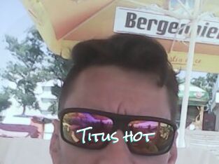 Titus_hot