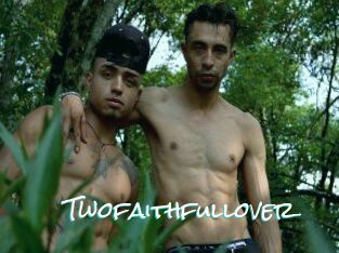 Twofaithfullover