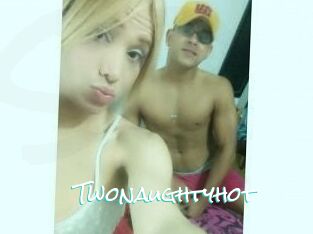 Twonaughtyhot
