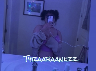 Tyraabaankzz