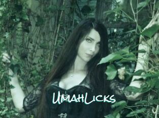 UmahLicks