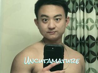 Uncutamature