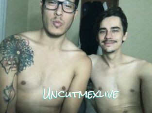 Uncutmexlive