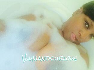Vainandcurious