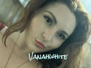Vanahwhite