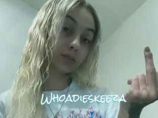 Whoadieskeeza