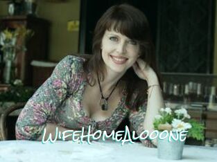 WifeHomeAlooone