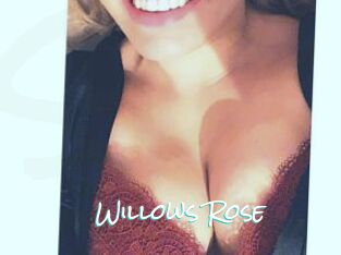 Willows_Rose