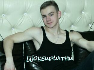Wokeupwithu