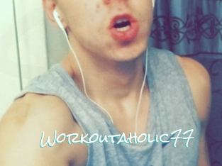 Workoutaholic77