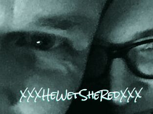 XXX_HeWet_SheRed_XXX