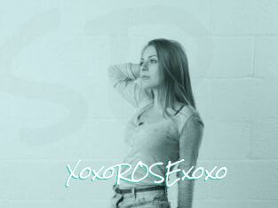 XoxoROSExoxo