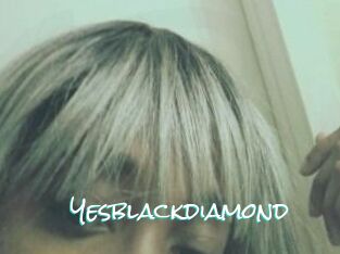 Yesblackdiamond