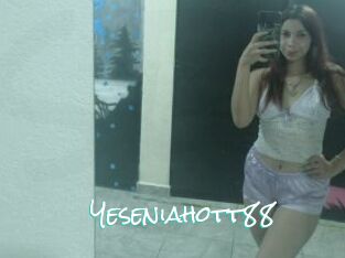 Yeseniahott88
