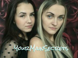 YourMainSecrets