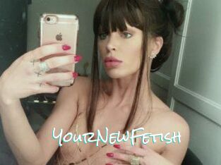 YourNewFetish