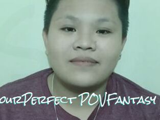YourPerfect_POVFantasy