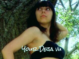 Your_Deja_vu