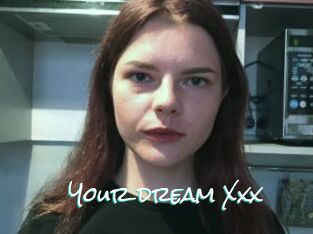 Your_dream_Xxx