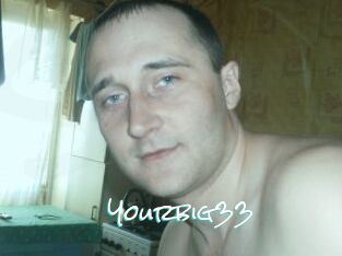 Yourbig33