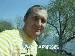 Yourcaresses