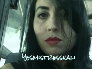Yesmistresskali