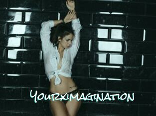 Yourximagination