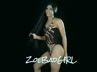 ZoeBadGIRL